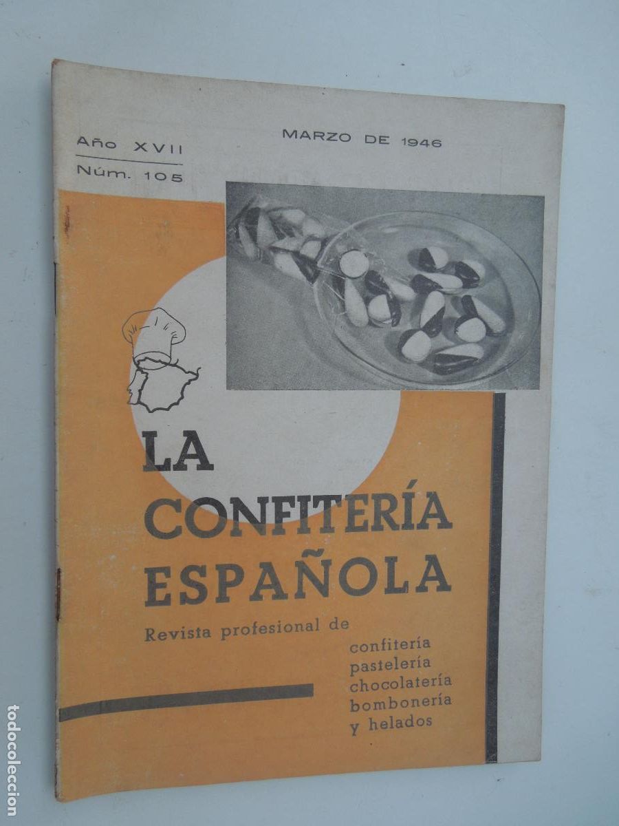 Libros de segunda mano: LA CONFITERIA ESPA&Ntilde;OLA REVISTA N&ordm; 105- MARZO 1946 -VER INDICE - CONFITERIA , PASTELERIA ...