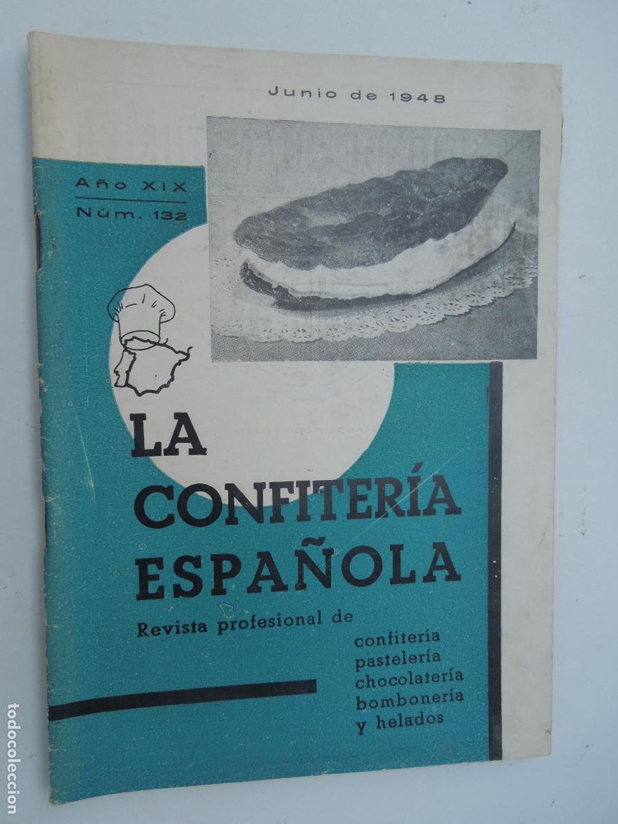 Libros de segunda mano: LA CONFITERIA ESPA&Ntilde;OLA REVISTA N&ordm; 132- JUNIO 1948-VER INDICE - CONFITERIA , PASTELERIA ...
