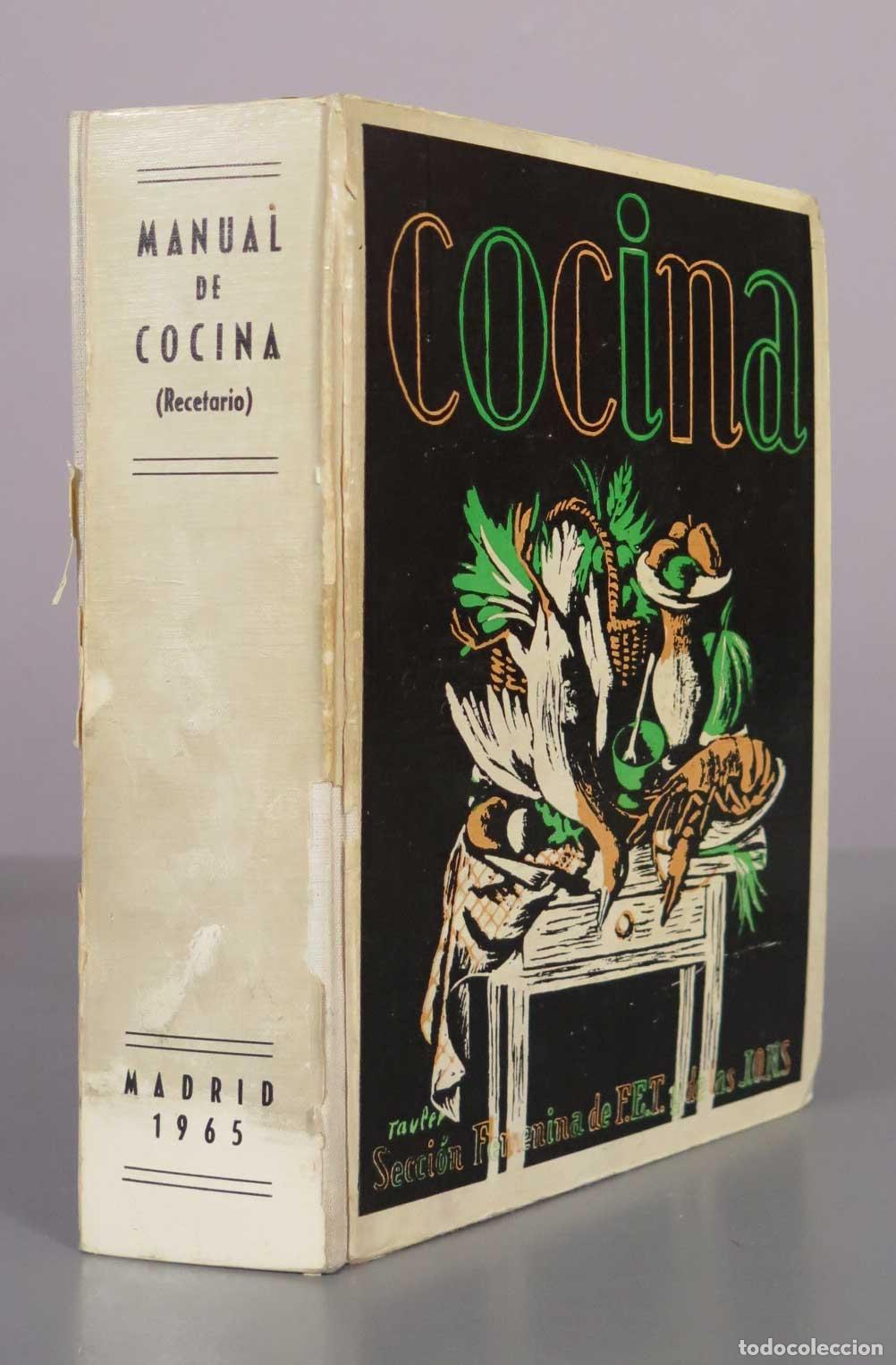 Libros de segunda mano: Manual de cocina (Recetario) - Secci&oacute;n Femenina de F.E.T. y de las J.O.N.S. 1965