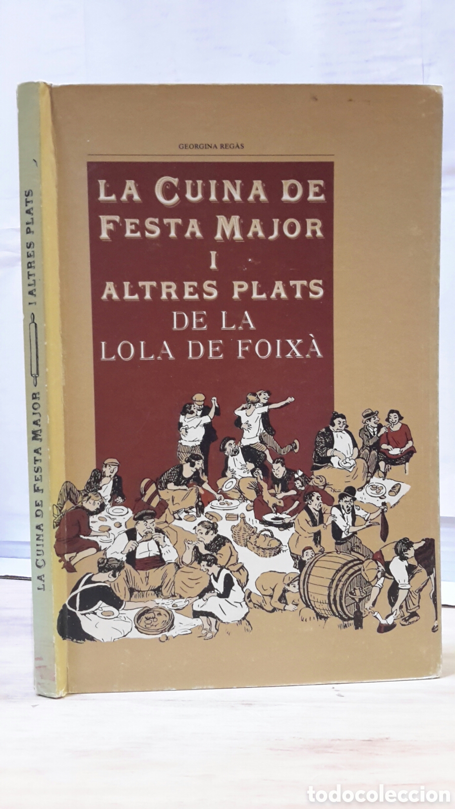 Second hand books: Georgina Regas. La Cuina de Festa Major i Altres Plats de la Lola de Foixa.