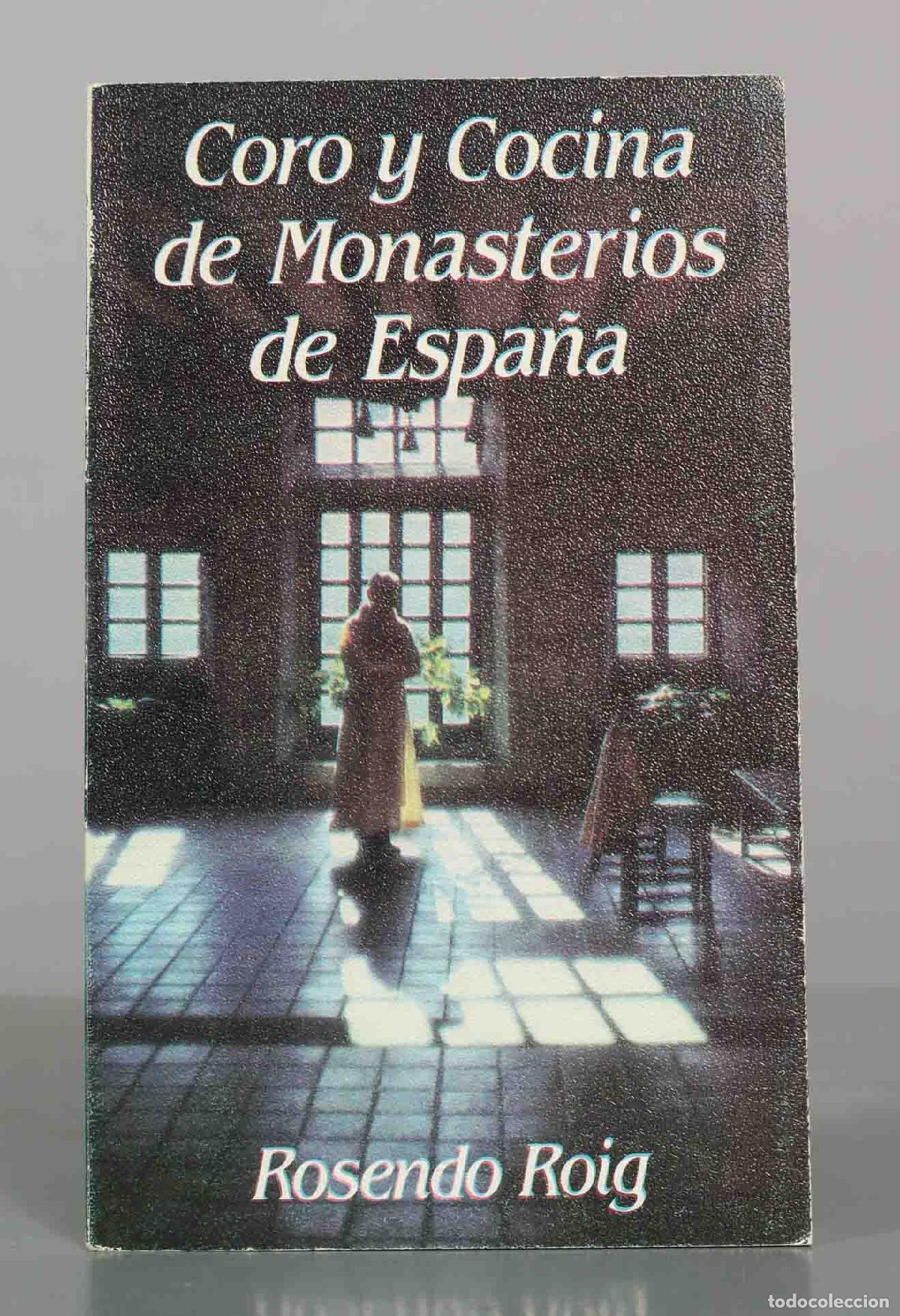 Libros de segunda mano: Coro y Cocina de Monasterios de Espa&ntilde;a - Rosendo Roig - Ediciones Mensajero