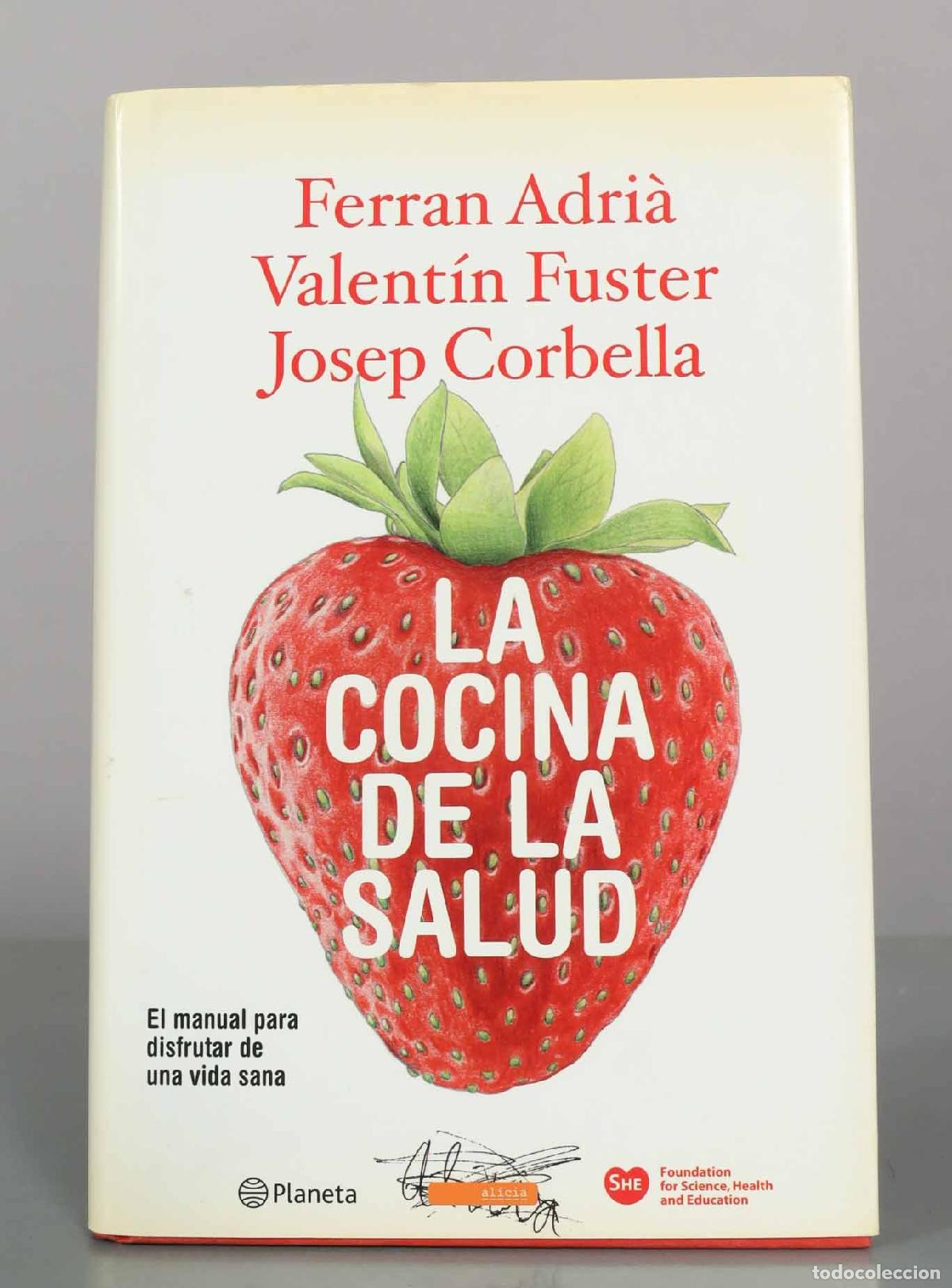 Libros de segunda mano: La cocina de la salud - Ferran Adri&agrave;, Valent&iacute;n Fuster, Josep Corbella - Editorial Planeta