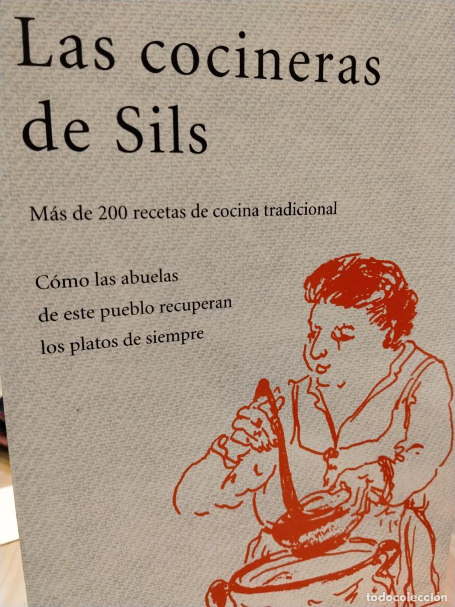 Libros de segunda mano: Las cocineras de Sils. M&aacute;s de 200 recetas de cocina tradicional
