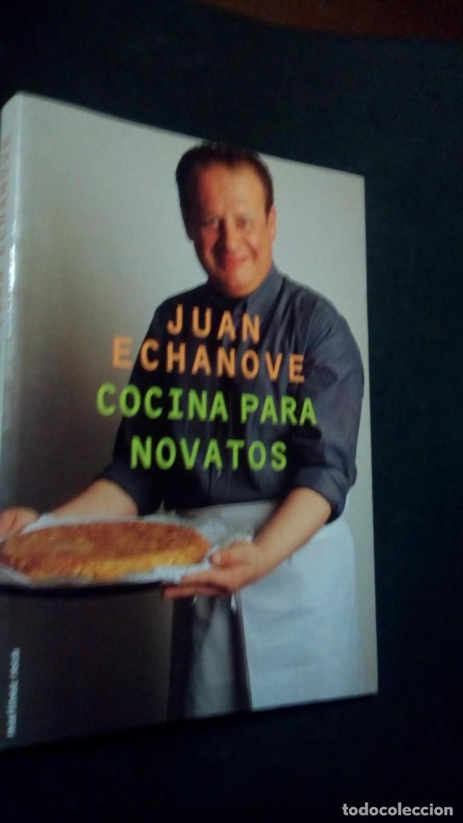 Libros de segunda mano: CURSO DE COCINA PARA NOVATOS. JUAN ECHANOVE. MARTINEZ ROCA. 2000-COMO NUEVO