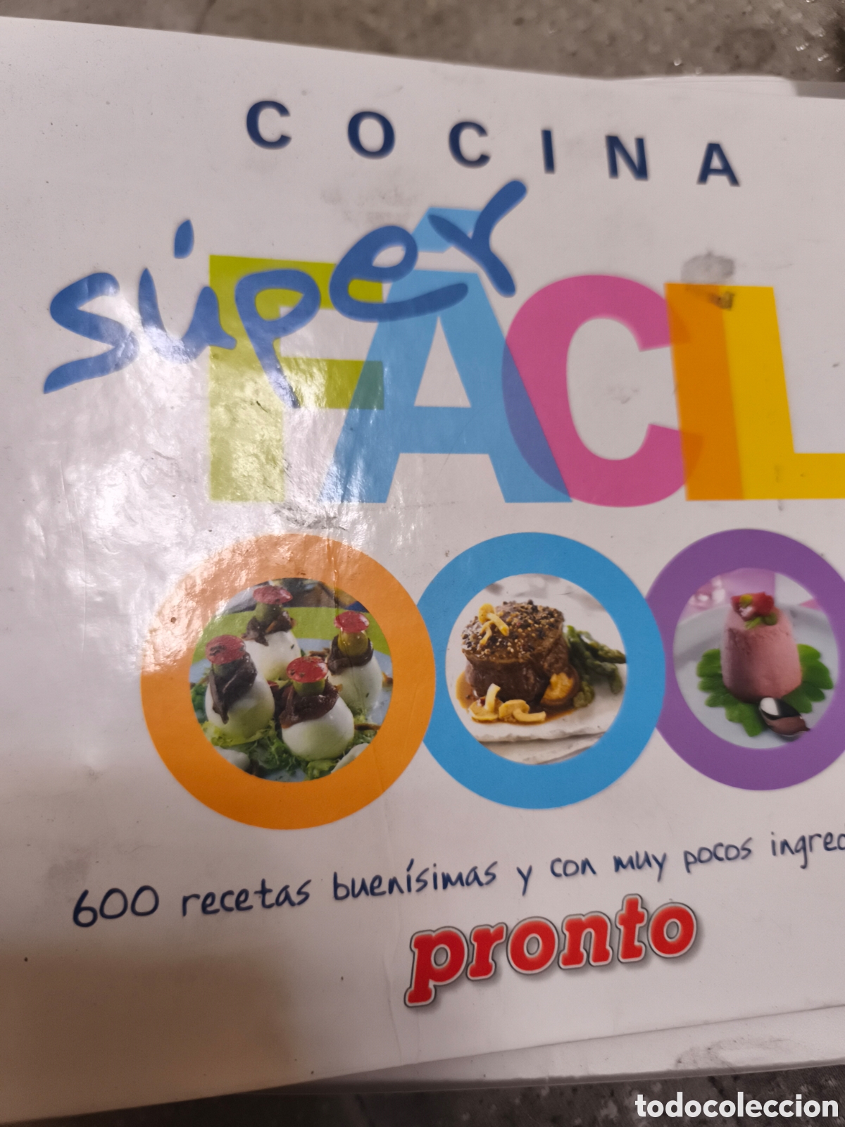 Libros de segunda mano: Cocina super f&aacute;cil pronto 600 recetas buen&iacute;simas y con muy pocos ingredientes