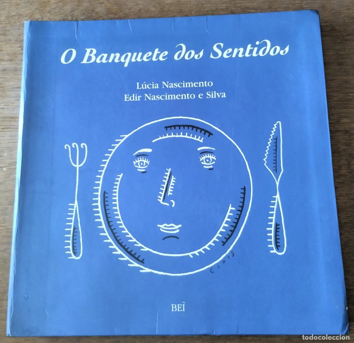 Libros de segunda mano: Luc&iacute;a Nascimento y Edir Nascimento e Silva, O banquete dos sentidos, bei, Brasil, 1997. Cocina