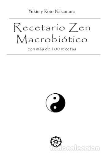 Libros de segunda mano: RECETARIO ZEN MACROBI&Oacute;TICO CON M&Aacute;S DE 100 RECETAS