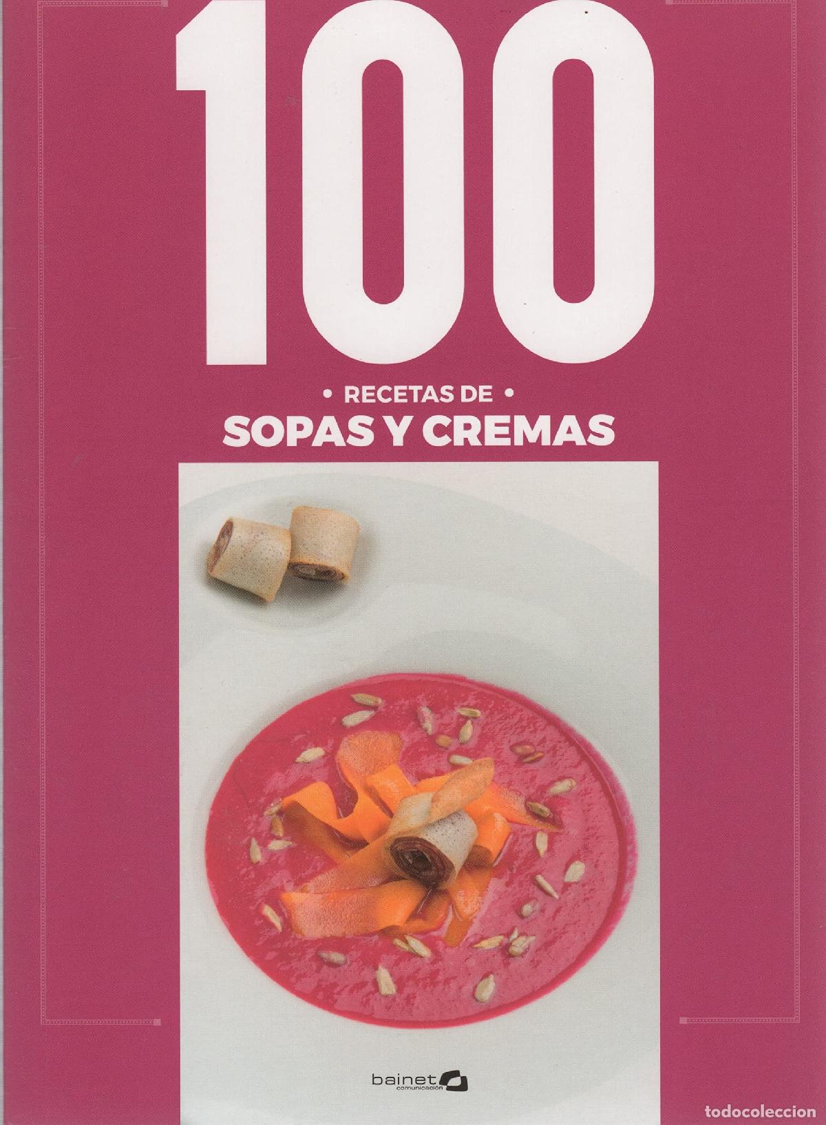 Libros de segunda mano: 100 Recetas Sopas Y Cremas