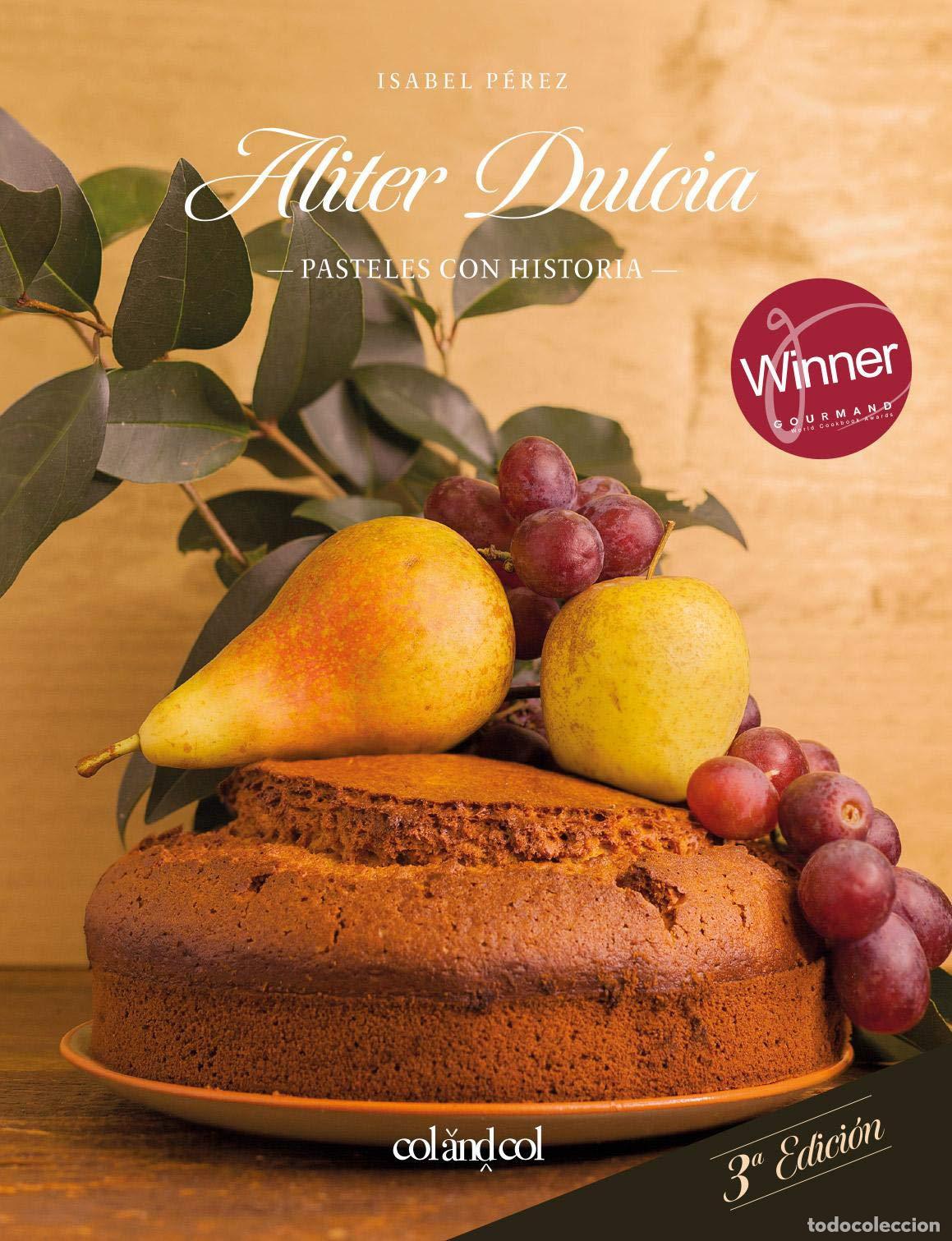 Libros de segunda mano: Aliter Dulcia: Pasteles con historia (Cocina de autor), 3ra edicion