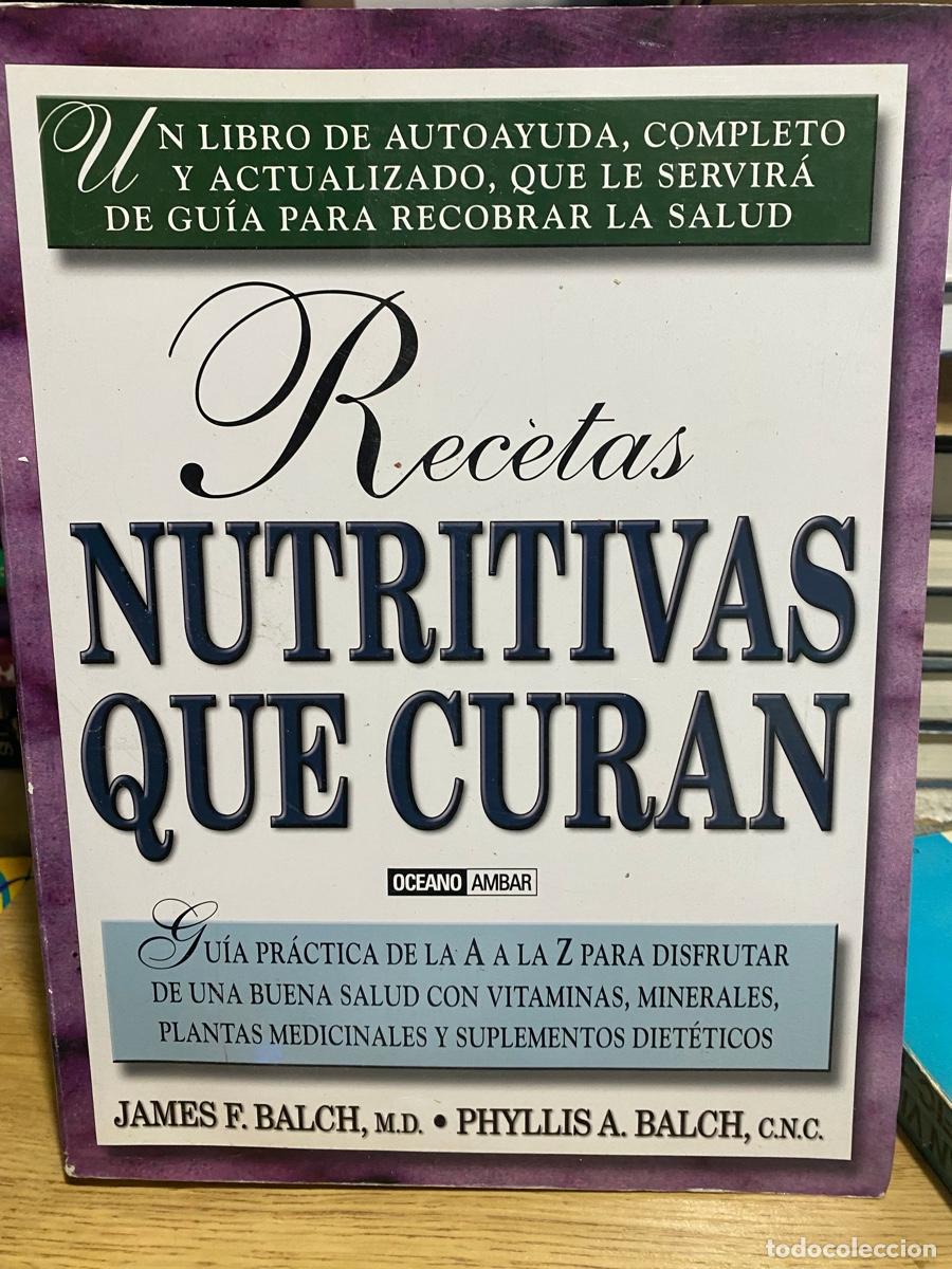 Libros de segunda mano: RECETAS NUTRITIVAS QUE CURAN, JAMES F.BALCH