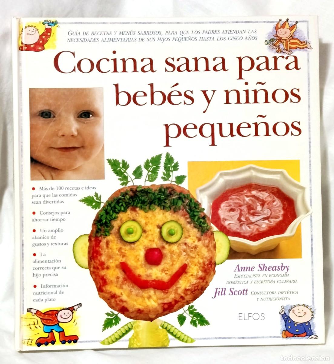 Libros de segunda mano: Libro cocina sana para beb&eacute;s y ni&ntilde;os peque&ntilde;os, Elfos, 1999, ISBN 84-88990-97-9 Tapa dura