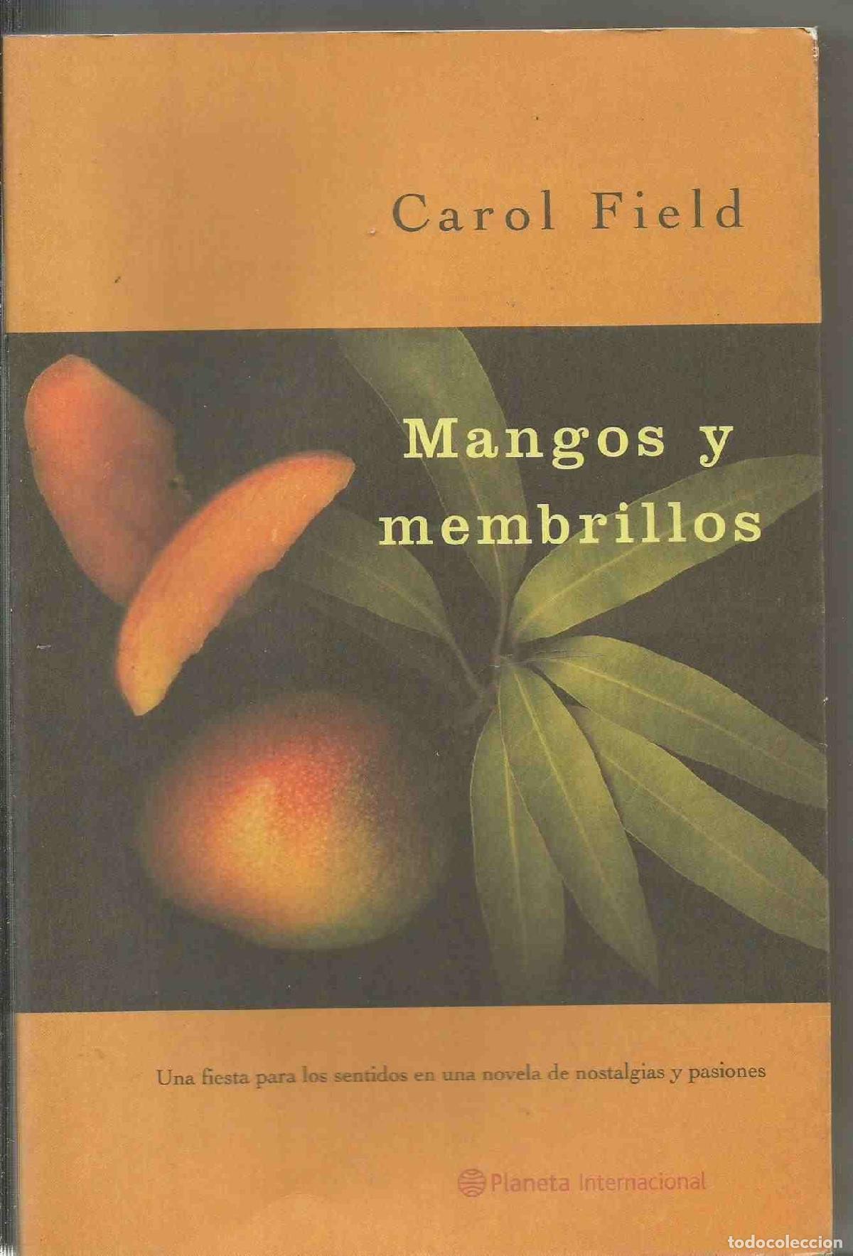 Libros de segunda mano: Mangos y membrillos - Field, Carol