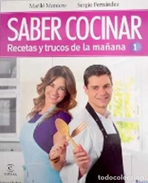 Libros de segunda mano: Saber cocinar. Recetas y trucos de la ma&ntilde;ana 1 - Maril&oacute; Moreno y Sergio Fern&aacute;ndez