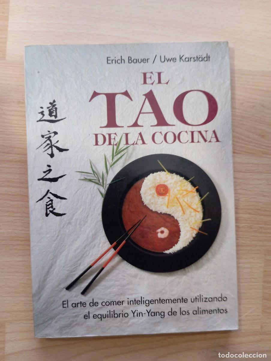 Libros de segunda mano: 'El Tao de la cocina'. Erich Bauer y Uwe Karst&auml;dt.