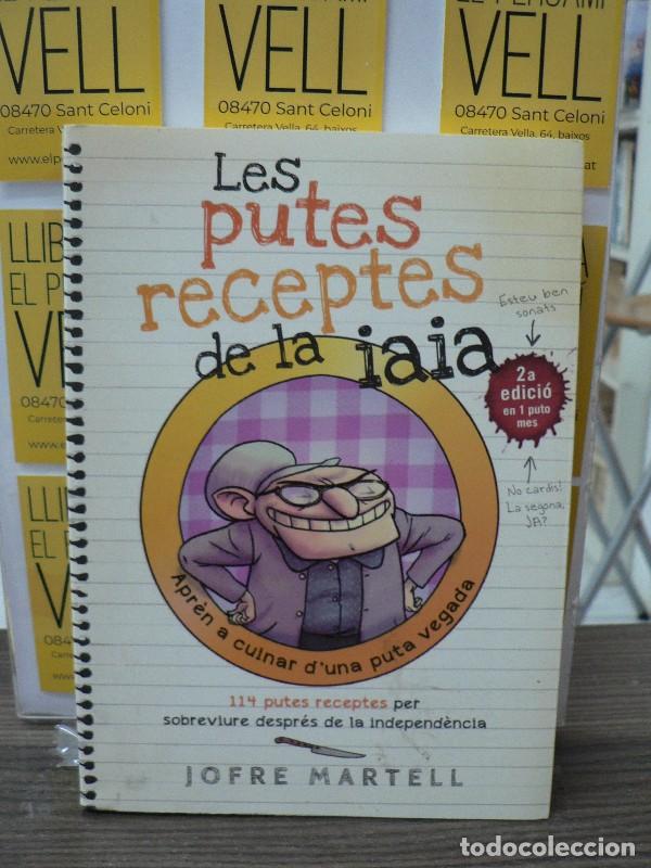 Libros de segunda mano: Les Putes Receptes de la Iaia: 114 Putes Receptes per Sobreviure Despr&eacute;s de la Independ&egrave;ncia - Marte