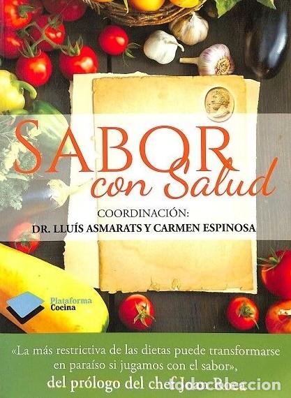 Libros de segunda mano: Sabor con Salud - Dr. Llu&iacute;s Asmarats y Carmen Espinosa - Plataforma - Cocina, Vol: 1