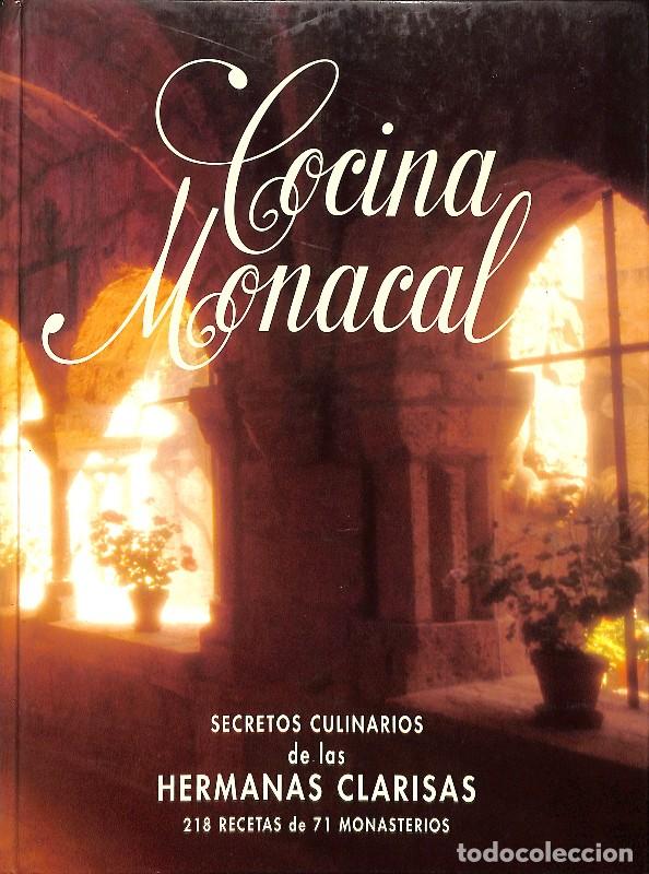Libros de segunda mano: Cocina Monacal de las Hermanas Clarisas: 218 recetas de 71 monasterios - Feder. Hermanas Clarisas -