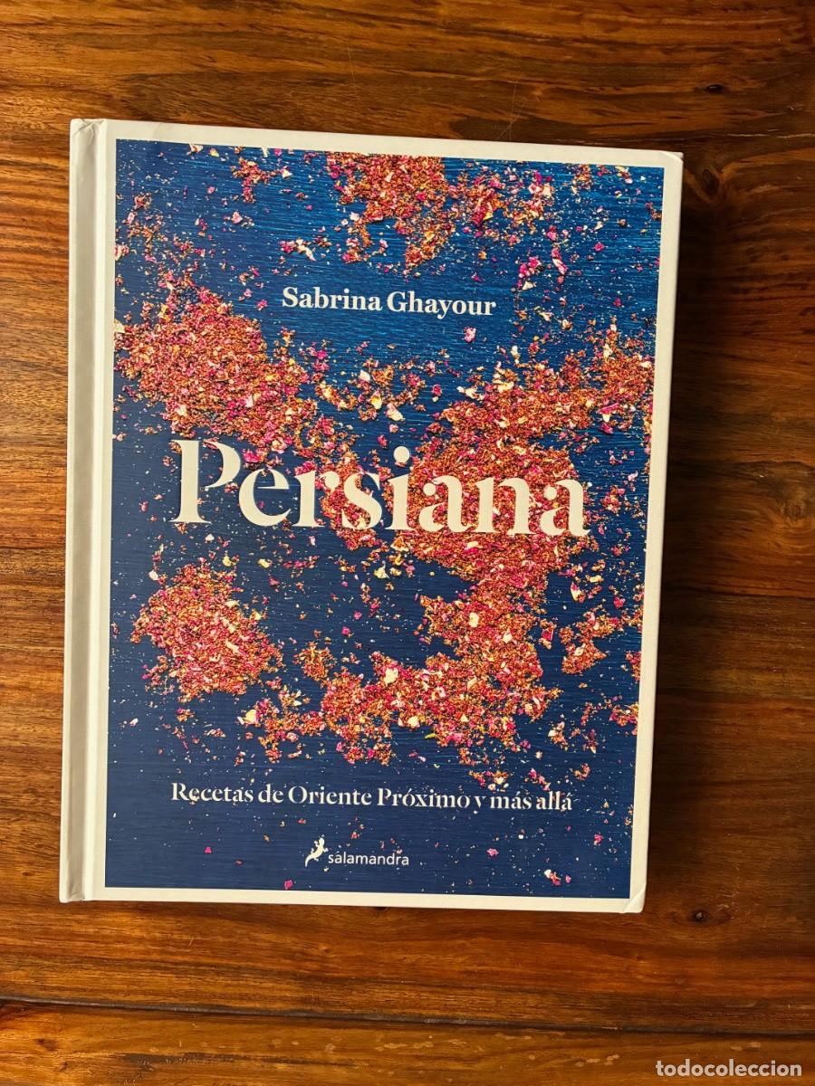 Libros de segunda mano: Persiana. Sabrina Ghayour. Recetas de Oriente Pr&oacute;ximo y m&aacute;s all&aacute;. Salamandra.