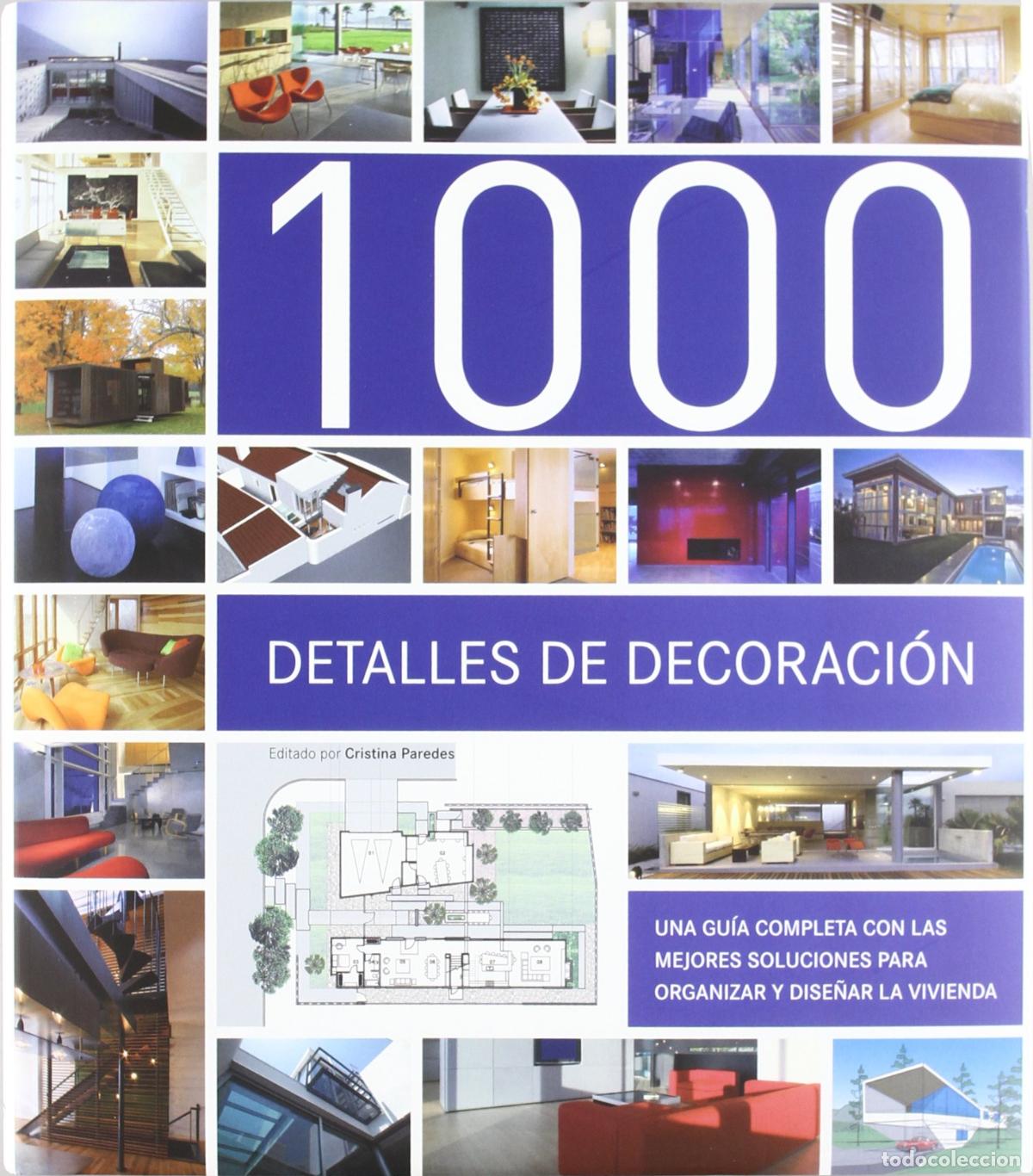 Libros de segunda mano: 1000 Detalles De Decoraci&oacute;n : Una Gu&iacute;a Completa Con Las Mejores Soluciones Para Organizar Y Dise&ntilde;ar