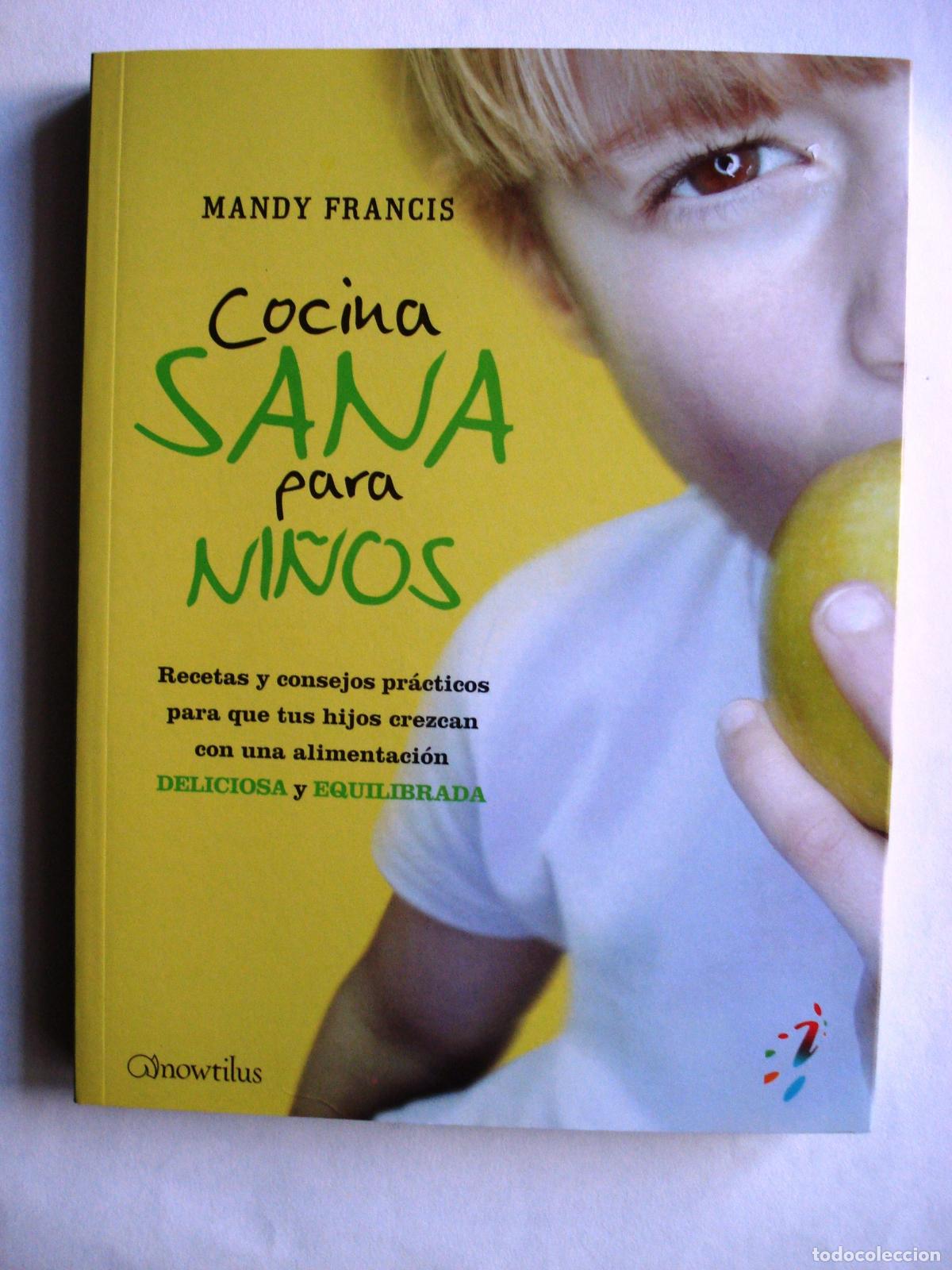 Libros de segunda mano: Cocina sana para ni&ntilde;os: Recetas y consejos pr&aacute;cticos para que tus hijos crezcan con una alimentaci&oacute;n