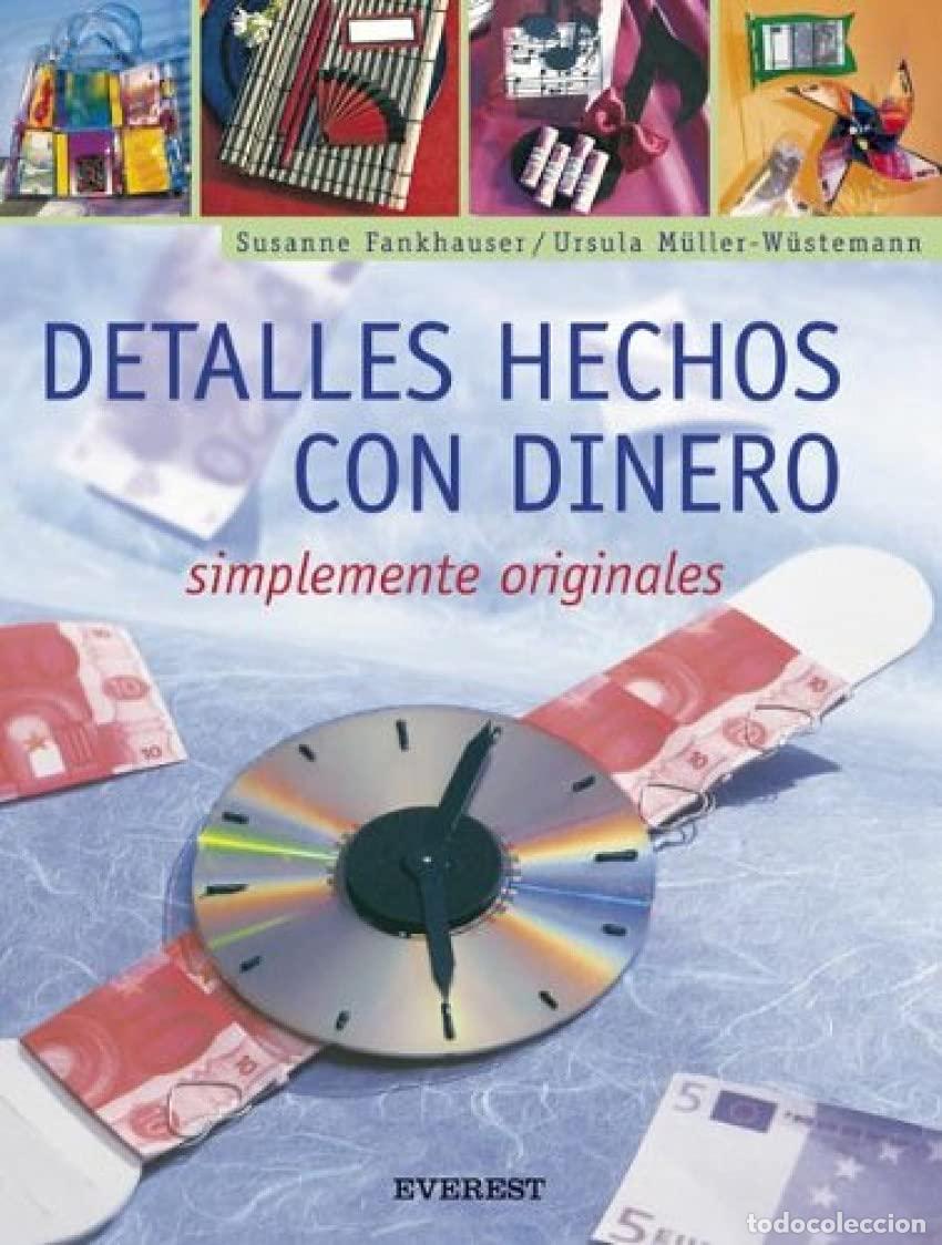Libros de segunda mano: Detalles hechos con dinero, simplemente originales (Manualidades para todas las edades)