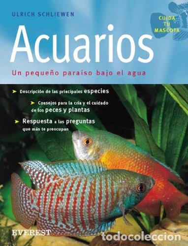 Libros de segunda mano: Acuarios: Un peque&ntilde;o para&iacute;so bajo el agua. (Cuida tu mascota)