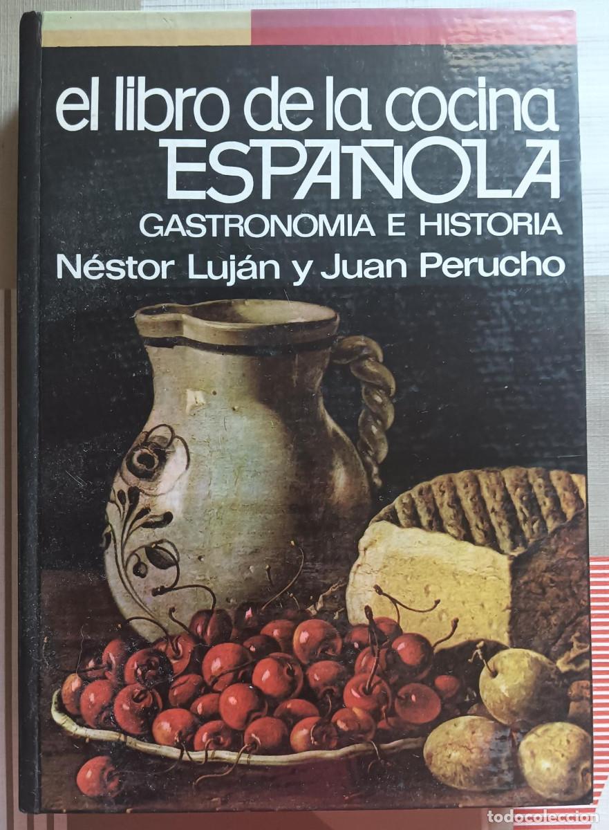 Libros de segunda mano: El libro de la cocina espa&ntilde;ola, N&eacute;stor Luj&aacute;n y Juan Perucho, Ediciones D&aacute;nae, 1970
