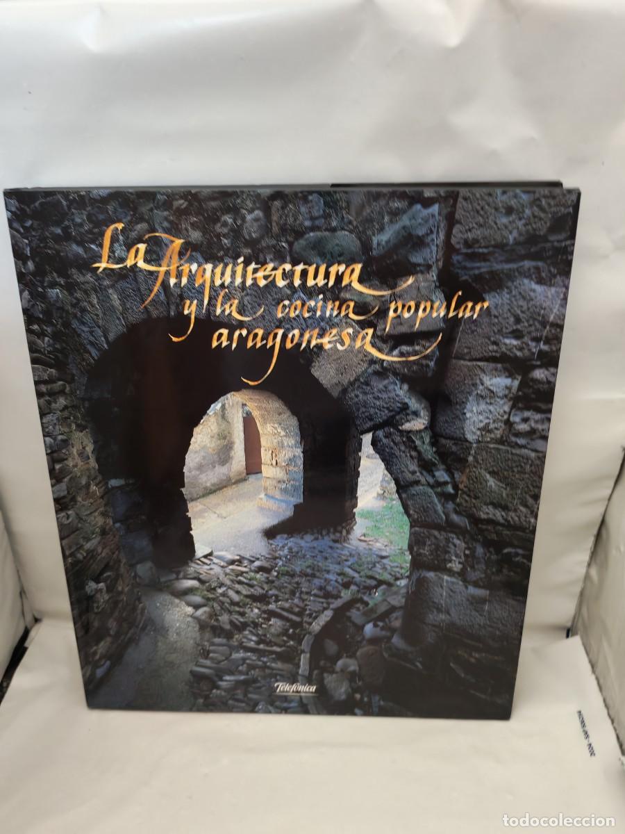 Libri di seconda mano: La arquitectura y la cocina popular aragonesa (Primera edici&oacute;n, tapa dura)