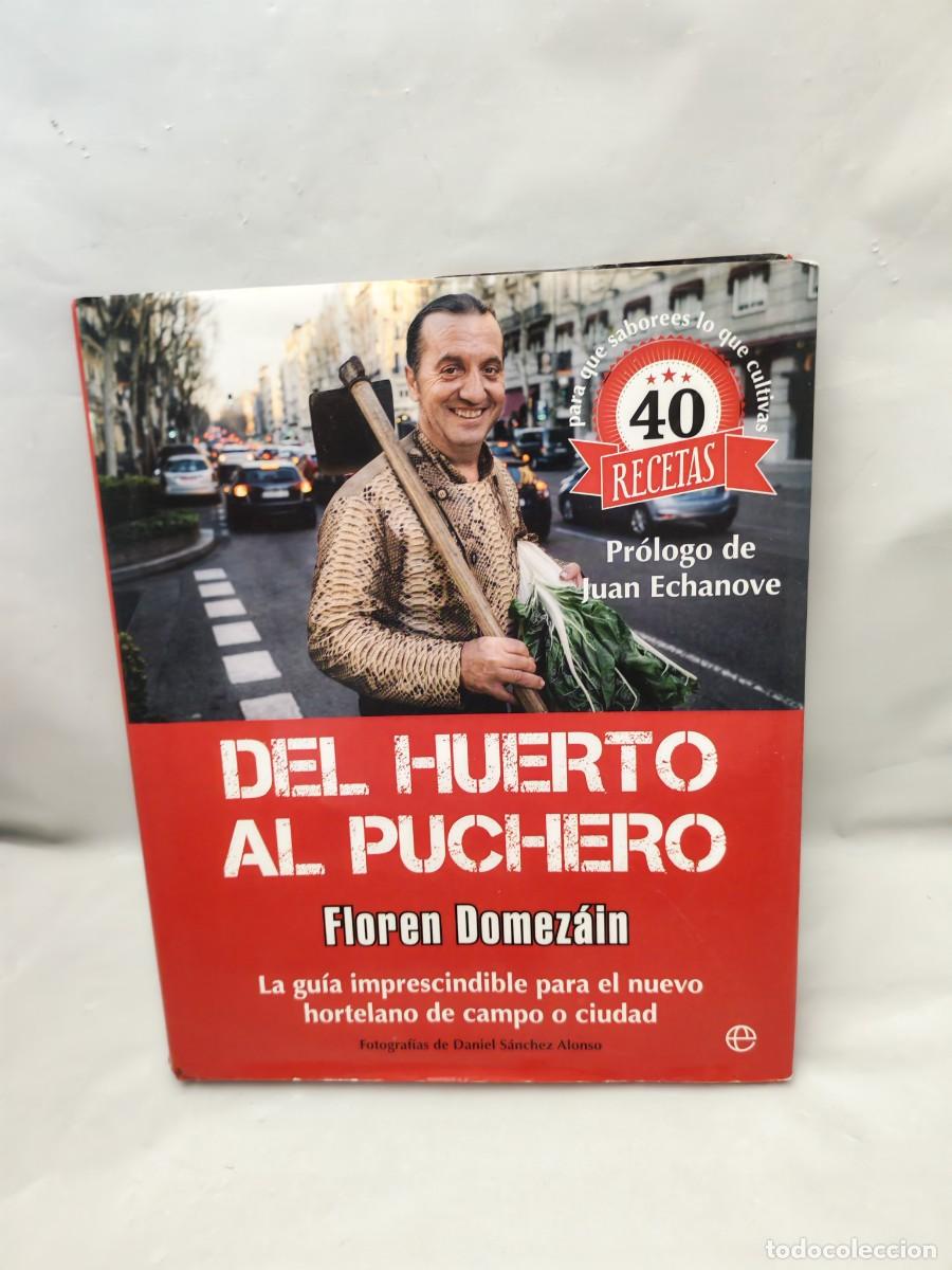 Second hand books: Del huerto al puchero: La gu&iacute;a imprescindible para el nuevo hortelano de campo o ciudad