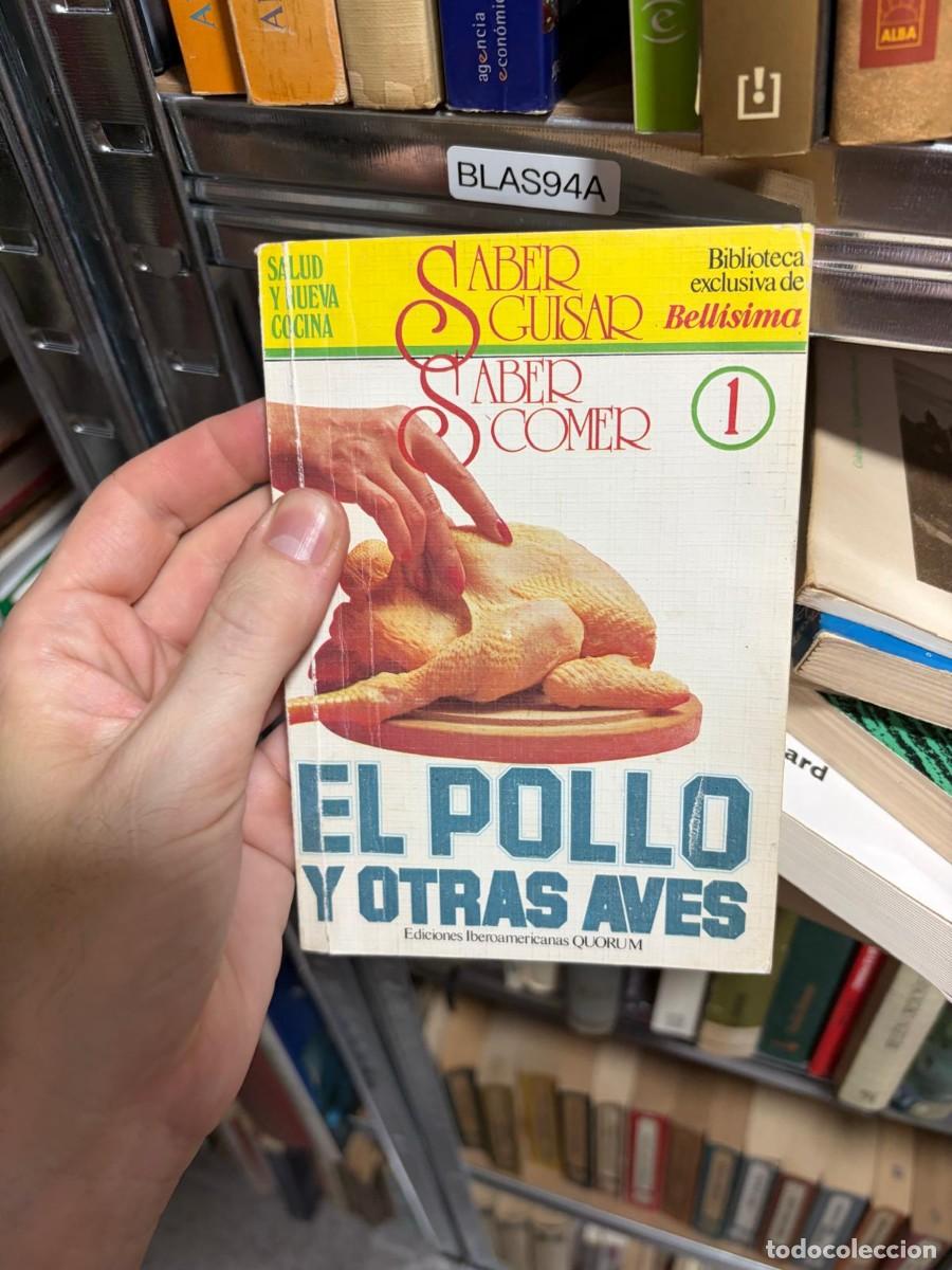 Libros de segunda mano: BLAS94A EL POLLO Y OTRAS AVES saber guisar y comer