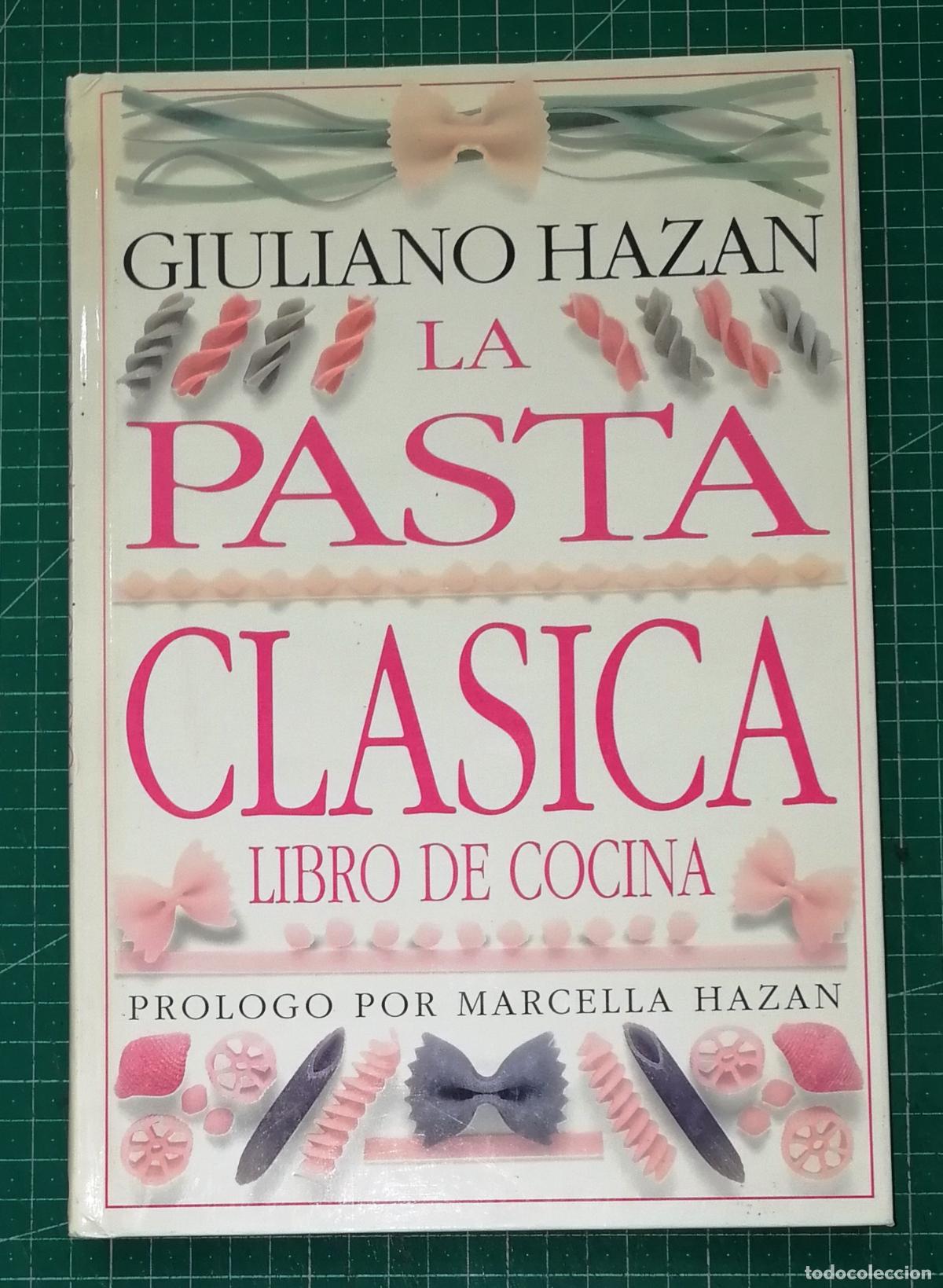 Libros de segunda mano: LA PASTA CL&Aacute;SICA : Libro de cocina [Cocina Cl&aacute;sica; 1] / Giulano Hazan. - Dorling Kindersley... 1999