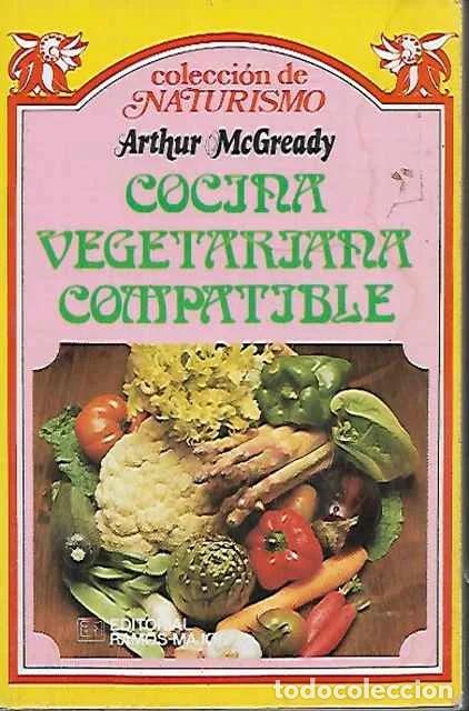 Libros de segunda mano: Cocina vegetariana compatible - McGready, Arthur