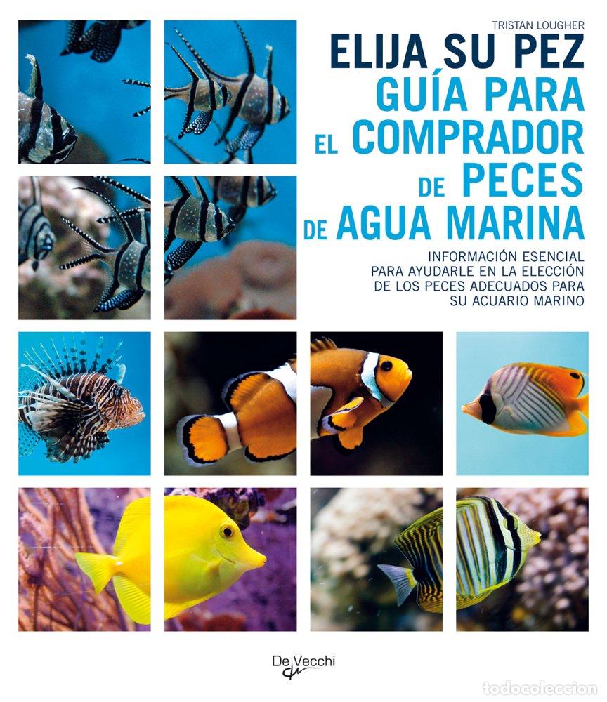 Libros de segunda mano: Elija su pez, Gu&iacute;a para el comprador de peces de agua marina (Animales)