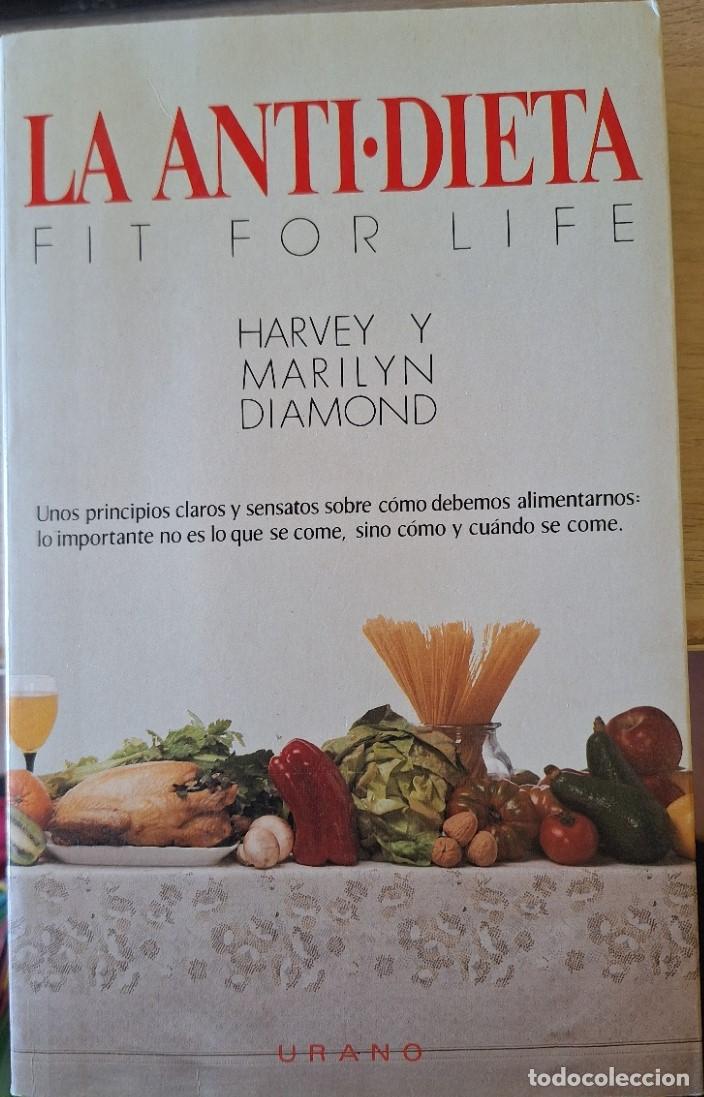 Libros de segunda mano: LA ANTIDIETA. FIT FOR LIFE. - MARILYN DIAMOND, Harvey.