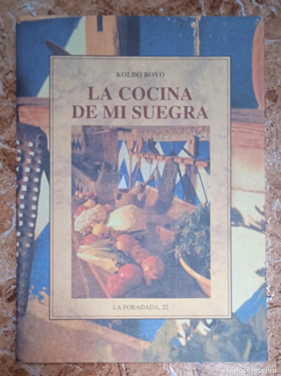 Libros de segunda mano: LA COCINA DE MI SUEGRA DE KOLDO ROYO