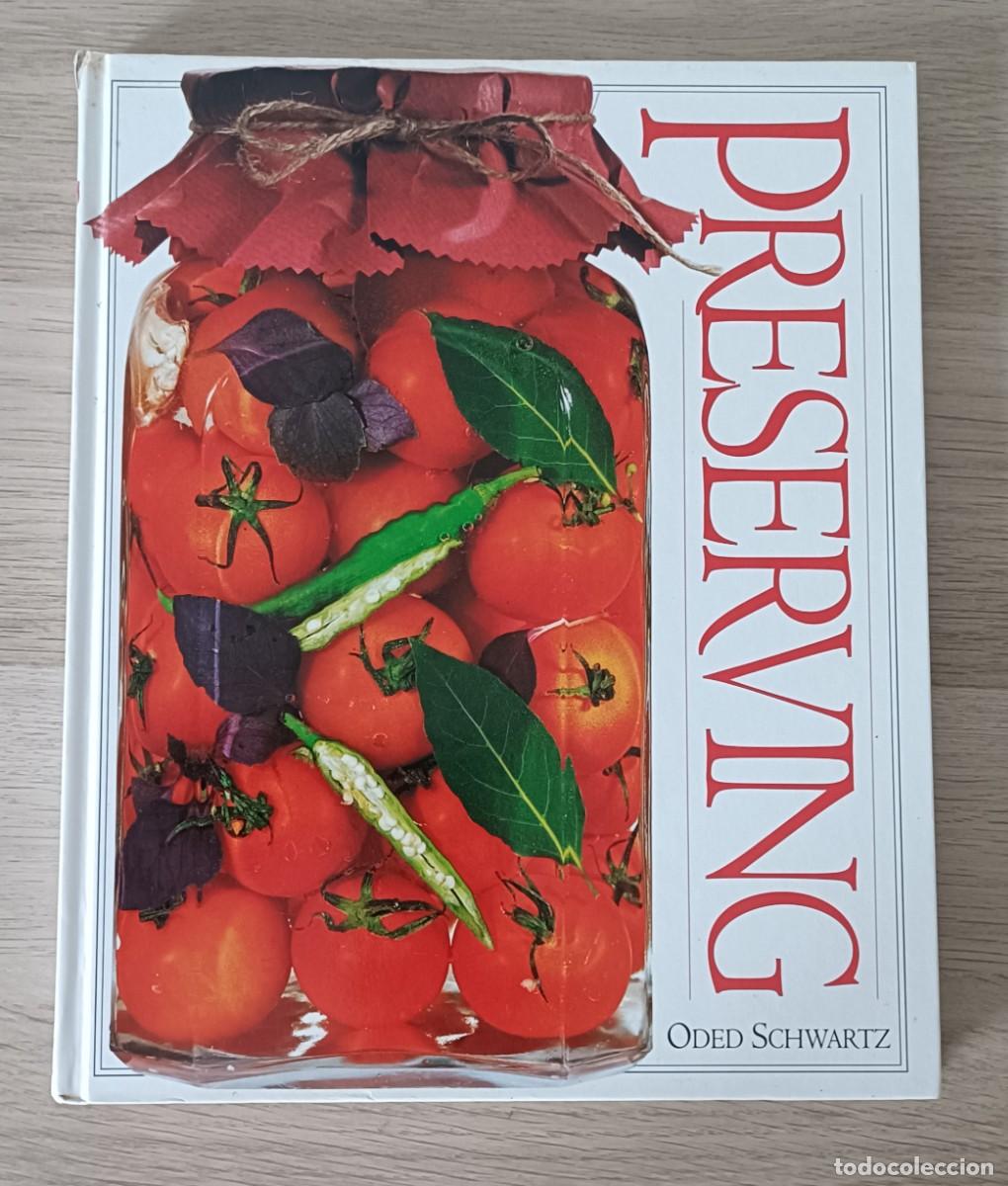 Libros de segunda mano: PRESERVING de Oded Schwartz, Libro sobre elaboraci&oacute;n de todo tipo de Conservas