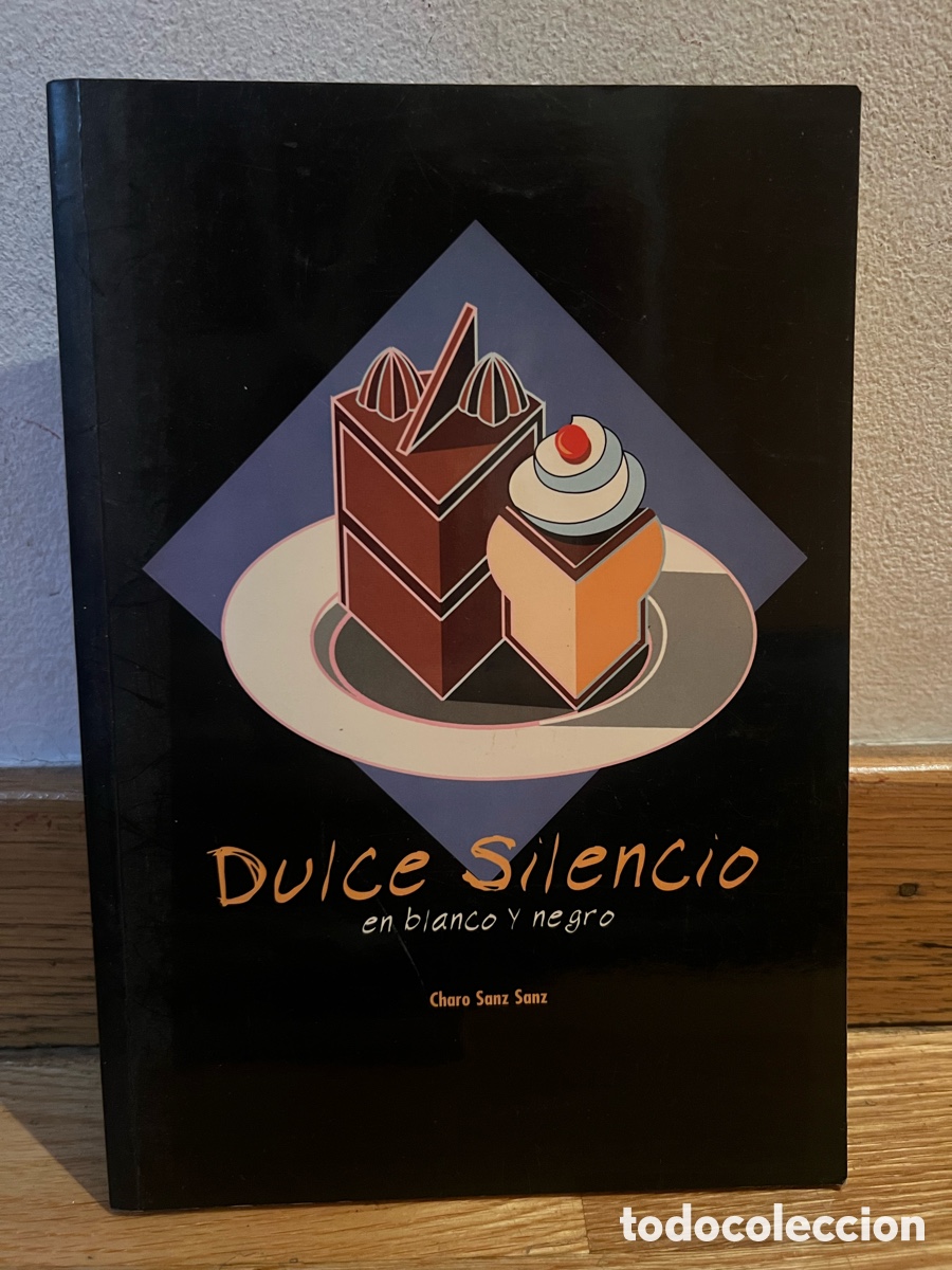 Libros de segunda mano: Dulce Silencio en blanco y negro Charo Sanz Sanz