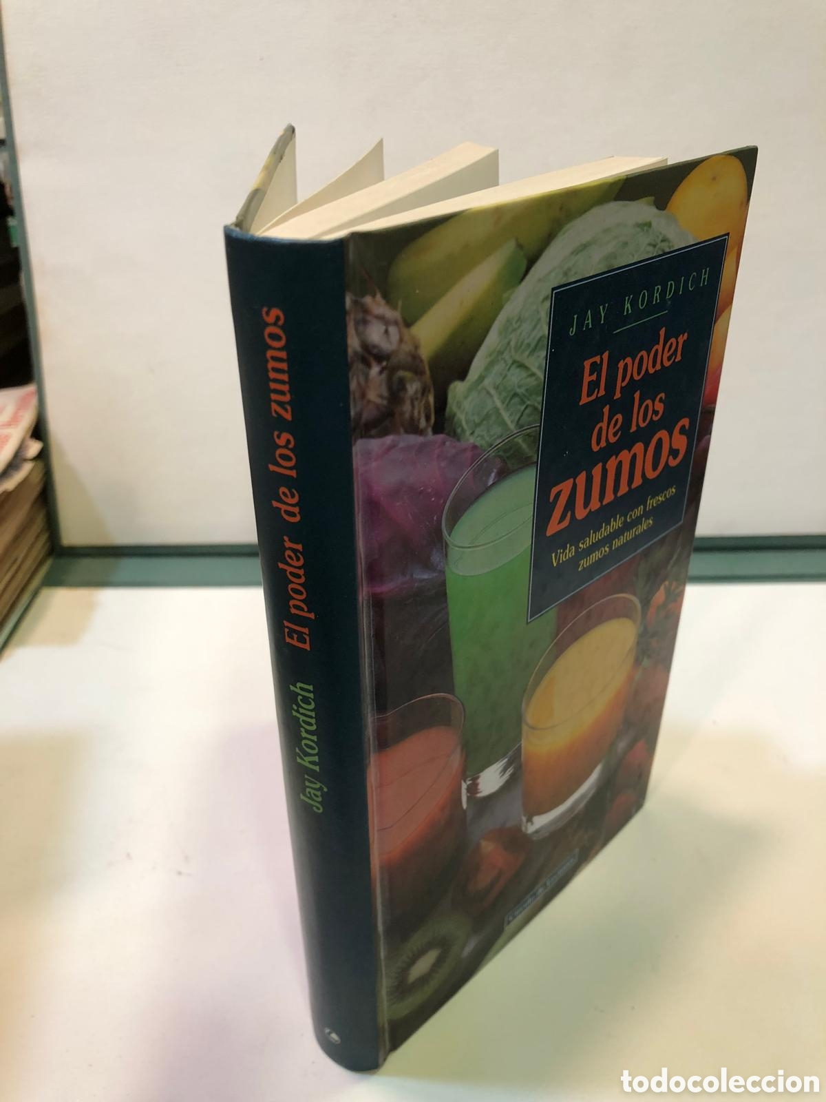 Libri di seconda mano: El poder de los zumos. Vida saludable con frescos zumos naturales - Jay Kordich