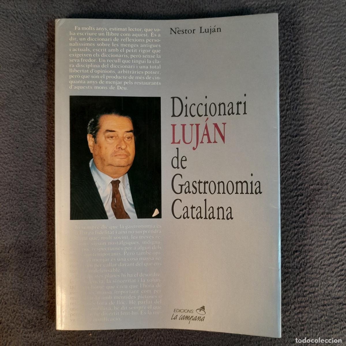 Libros de segunda mano: L-1957. DICCIONARI LUJ&Aacute;N DE GASTRONOM&Iacute;A CATALANA. A&Ntilde;O 1990