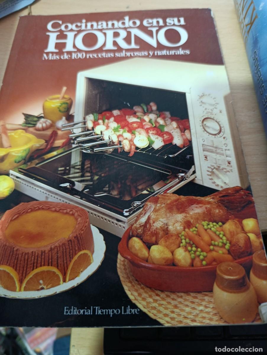 Libros de segunda mano: COCINANDO EN SU HORNO. MAS DE 100 RECETAS SABROSAS Y NATURALES. EST32B1