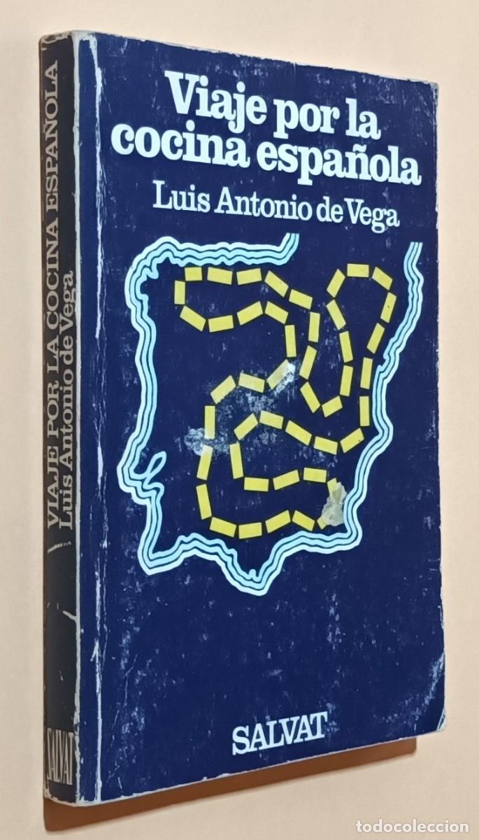 Libros de segunda mano: VIAJE POR LA COCINA ESPA&Ntilde;OLA - LUIS ANTONIO DE VEGA - SALVAT - 1974
