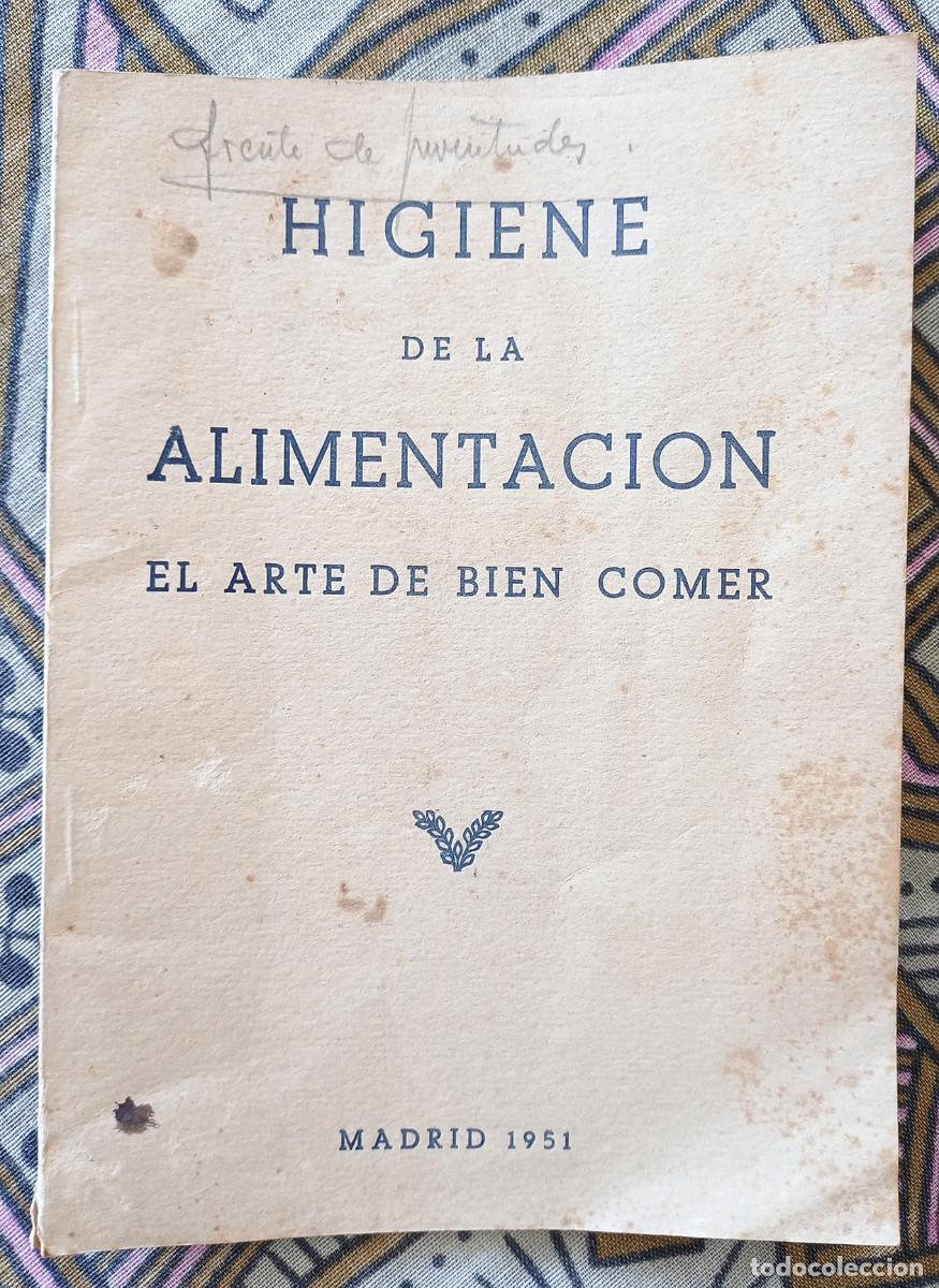 Libros de segunda mano: HIGIENE DE LA ALIMENTACI&Oacute;N. El arte del bien comer. 1.951