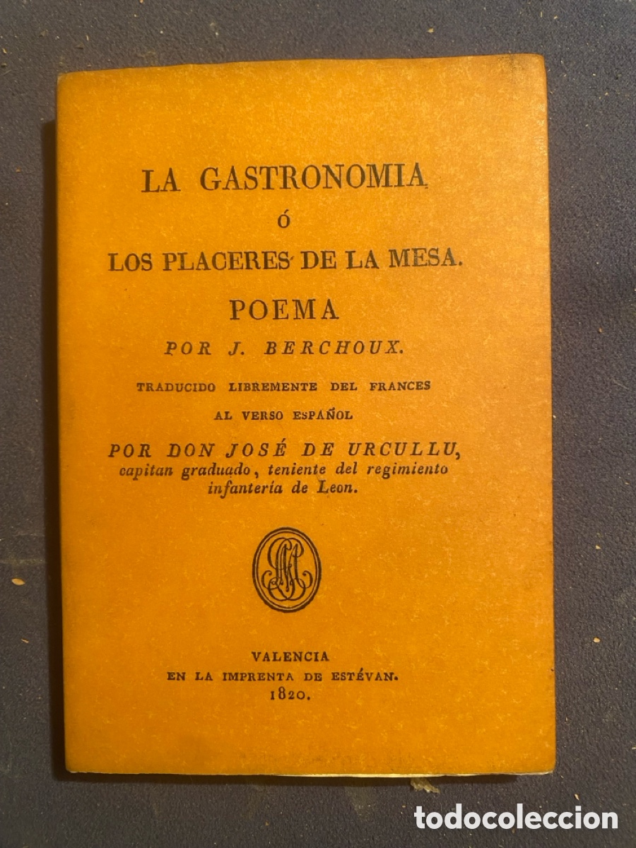 Libros de segunda mano: J. BERCHOUX: - LA GASTRONOM&Iacute;A &Oacute; LOS PLACERES DE LA MESA. Poema. - (FACSIMIL)