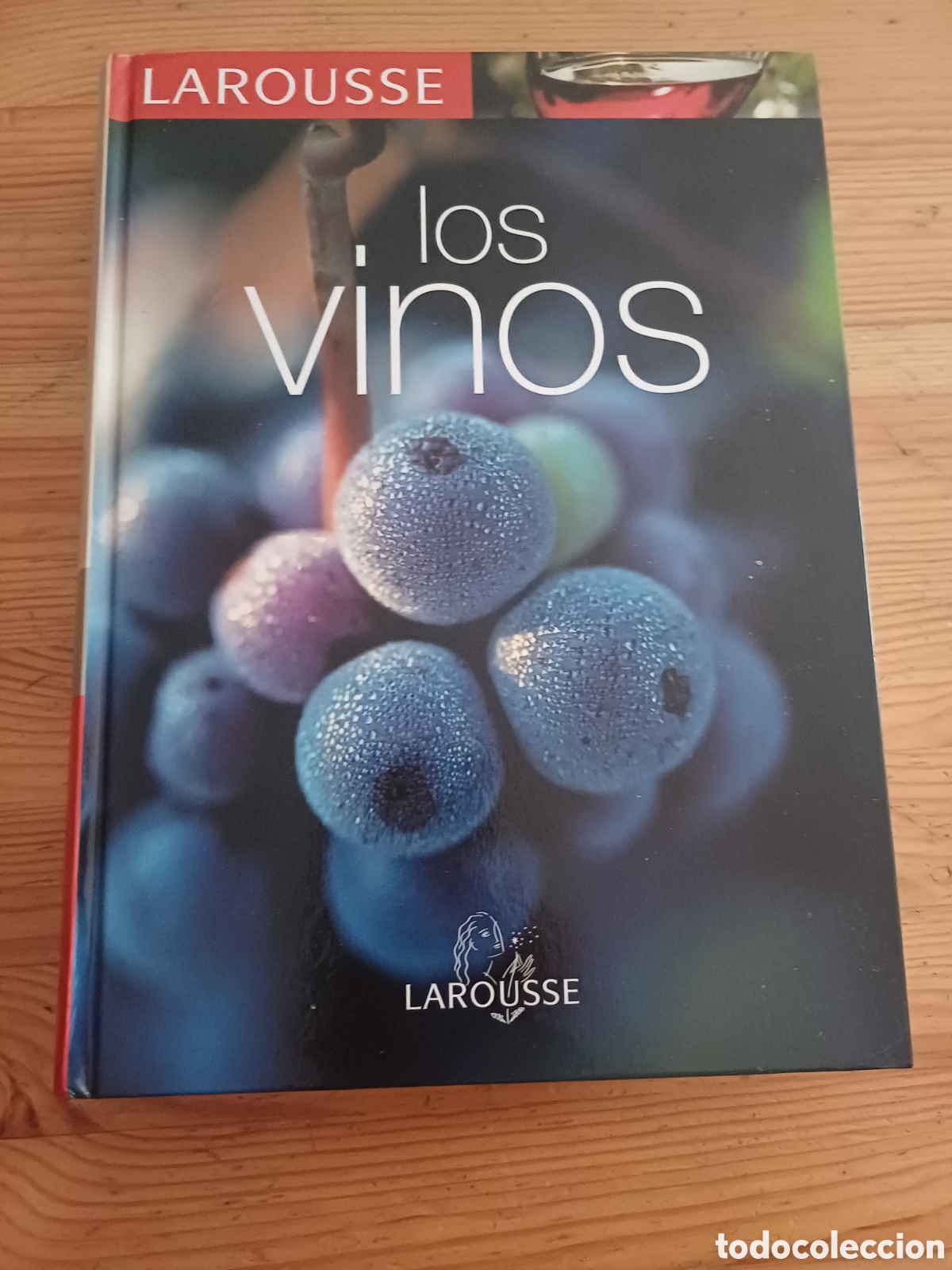 Libros de segunda mano: Los vinos Larousse Claude Naudin Laure Flavigny Vinos de todo el mundo