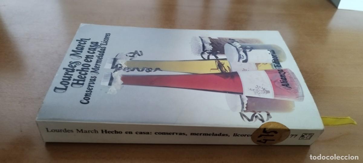 Libros de segunda mano: HECHO EN CASA CONSERVAS MERMELADAS LICORES / LOURDES MARCH / CMA 19 / ALIANZA