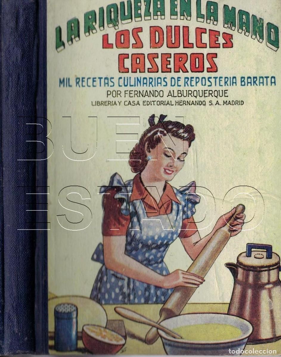 Libros de segunda mano: DULCES CASEROS MIL RECETAS 1959 FERNANDO ALBURQUERQUE 2&ordf; ED CORREGIDA 273PGS U94