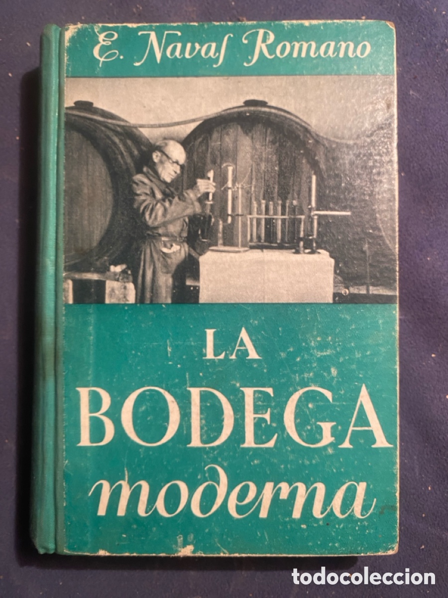 Libros de segunda mano: EUGENIO NAVAS ROMANO: - LA BODEGA MODERNA - (1950)