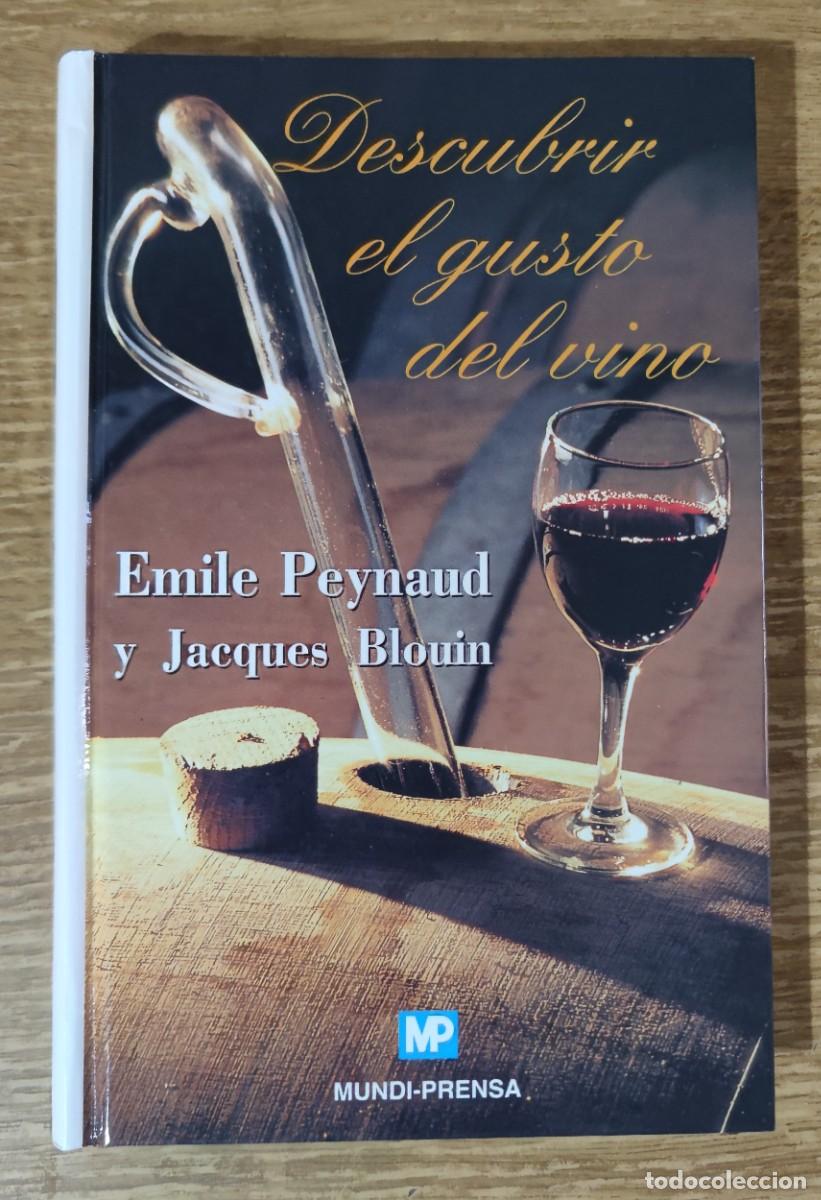 Libros de segunda mano: Libro - Descubrir el gusto del vino (2000) Emile Peynaud y Jacques Blouin
