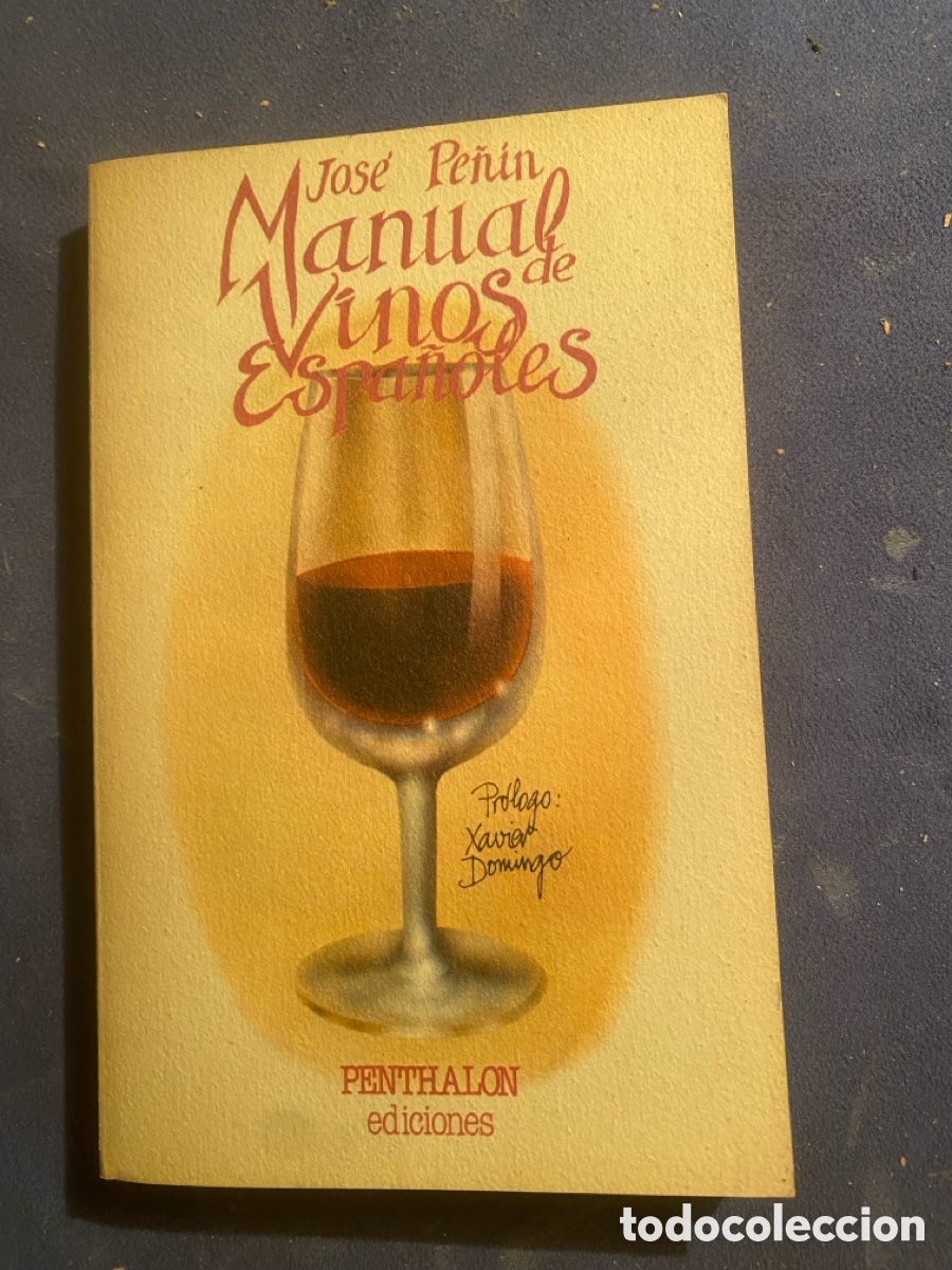 Libros de segunda mano: JOSE PE&Ntilde;&Iacute;N: - MANUAL DE VINOS ESPA&Ntilde;OLES - (PENTHALON, 1980)