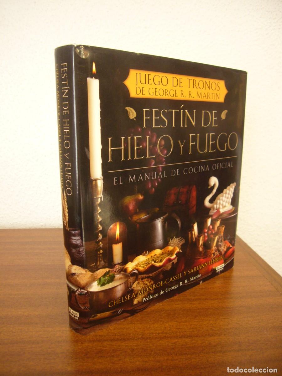 Libros de segunda mano: FEST&Iacute;N DE HIELO Y FUEGO. EL MANUAL DE COCINA OFICIAL (EL PA&Iacute;S-AGUILAR) C. MONROE-CASSEL Y S. LEHRER